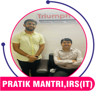 Pratik Mantri,  IRS — Triumph IAS achiever
