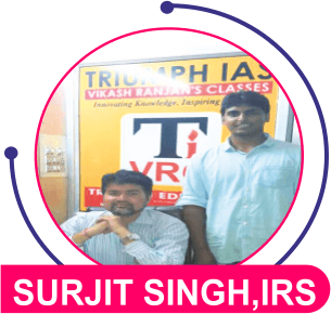 Surjeet Singh Gautam,  IRS — Triumph IAS achiever
